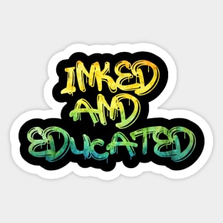 Inked and Educated Sticker